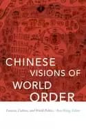 chinese visions of world order tianxia culture and world politics