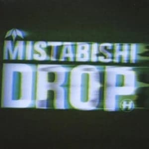 Drop by Mistabishi CD Album