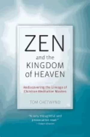 zen and the kingdom of heaven reflections on the tradition of meditation in