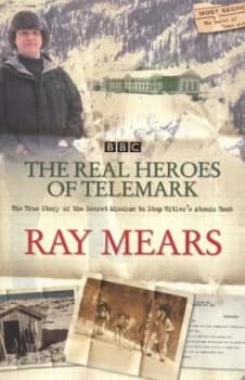 The Real Heroes of Telemark by Ray Mears Paperback