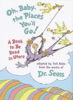 Oh Baby the Places Youll Go by Tish Rabe Hardback
