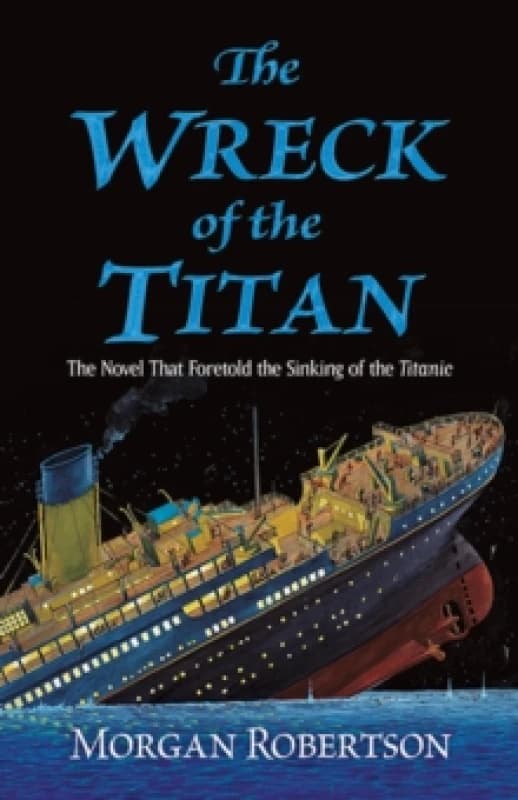 The Wreck of the Titan. Paperback. By Morgan Robertson Books