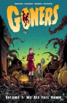 Goners. Volume 1 We All Fall down by Jacob Semahn Paperback