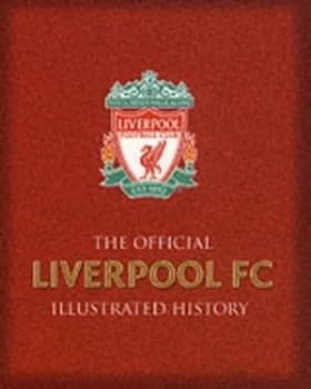 The Official Liverpool Fc Illustrated History Hardback