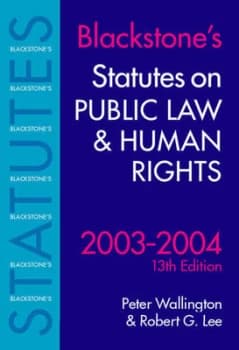 Public Law and Human Rights 2003/2004 by Peter Wallington and Robert G Lee Book