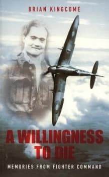 A Willingness to Die by Brian Kingcome Paperback