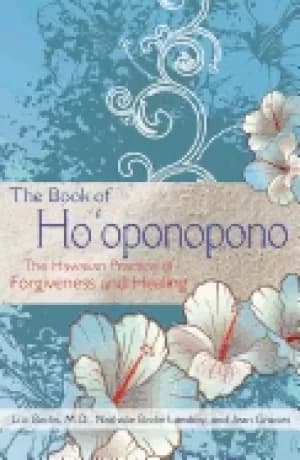 book of hooponopono the hawaiian practice of forgiveness and healing