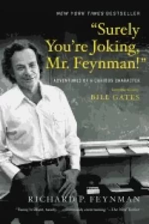 surely youre joking mr feynman adventures of a curious character