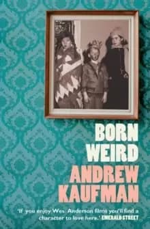 Born Weird by Andrew Kaufman