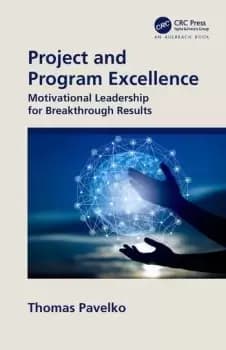 Project and Program ExcellenceMotivational Leadership for Breakthrough Results