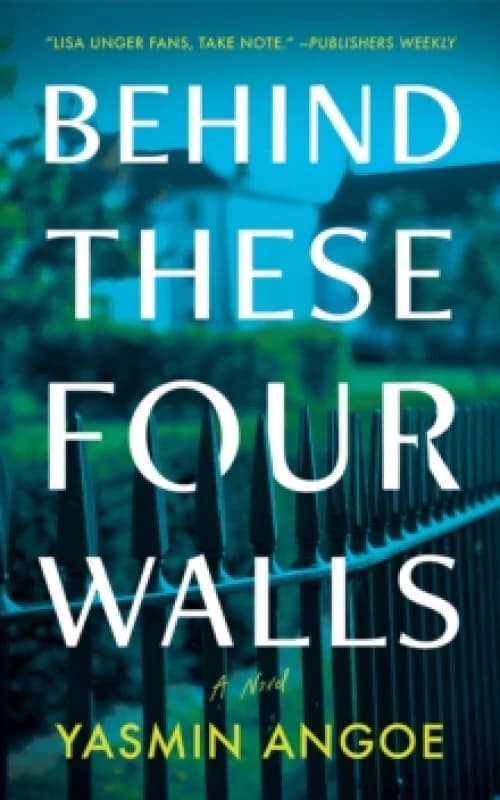 Behind These Four Walls : A Novel Paperback / softback