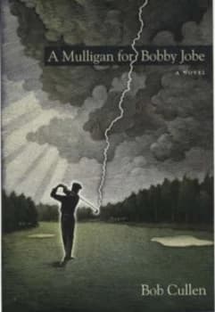 A Mulligan for Bobby Jobe by Robert Cullen Book
