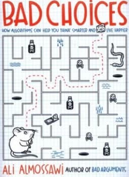 Bad Choices by Ali Almossawi Hardback