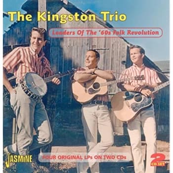 The Kingston Trio - Leaders of the 60's Folk Revolution CD