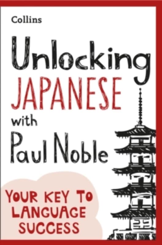 Unlocking Japanese With Paul Noble. Paperback. By Paul Noble Books