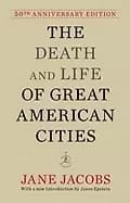 death and life of great american cities 50th anniversary edition