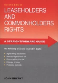 A Straightforward Guide to Commonholders and Leaseholders Rights by John Bryant Paperback
