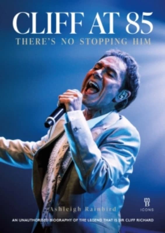 Cliff at 85 : A Celebration of Cliff Richard's Career Hardback