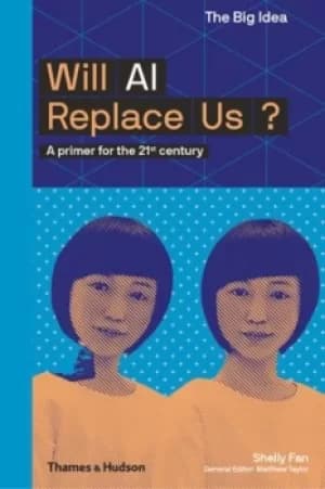 Will AI replace us? by Shelly Fan