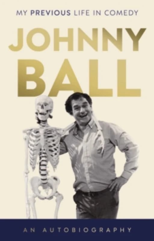 Johnny Ball - My Previous Life in Comedy Paperback / softback