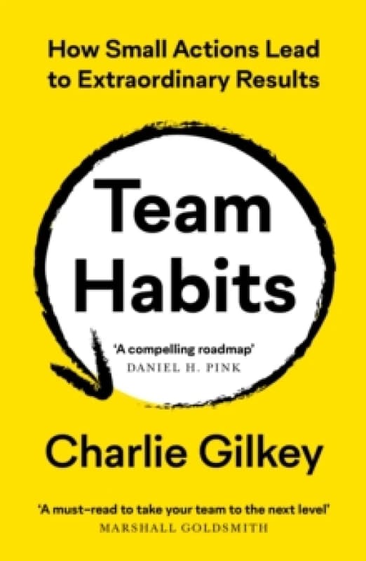 Team Habits : How Small Actions Lead to Extraordinary Results Paperback / softback