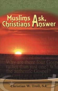 Muslims Ask Christians Answer by Christian W Troll Paperback