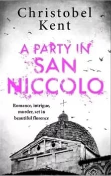 A party in San Niccolo by Christobel Kent