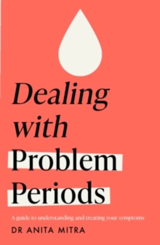 Dealing With Problem Periods. Paperback. By Anita Mitra Books