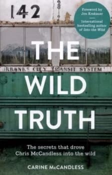The Wild Truth by Carine Mccandless Book