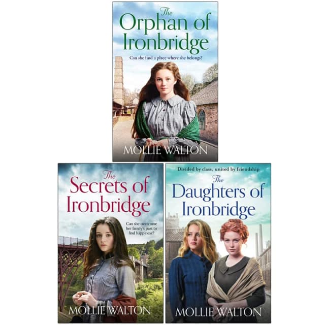 Mollie Walton The Ironbridge 3 Book Set The Orphan Of Ironbridge The Secrets Of Ironbridge The Daughters Of Ironbridge Mollie Walton Books