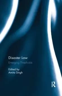 Disaster Law : Emerging Thresholds