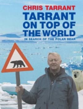 Tarrant on Top of the World by Chris Tarrant Hardback