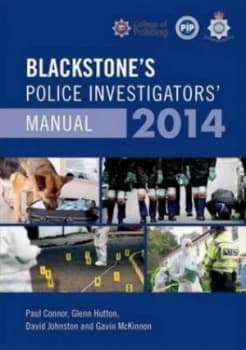 Blackstones Police Investigators Manual 2014 by Paul Connor Paperback