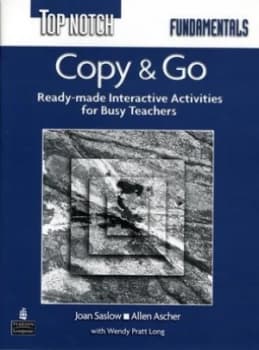 Top Notch Fundamentals Copy and Go reproducible Activities by Joan M. Saslow Book