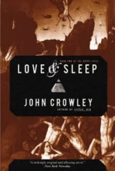 Love and Sleep by John Crowley Paperback