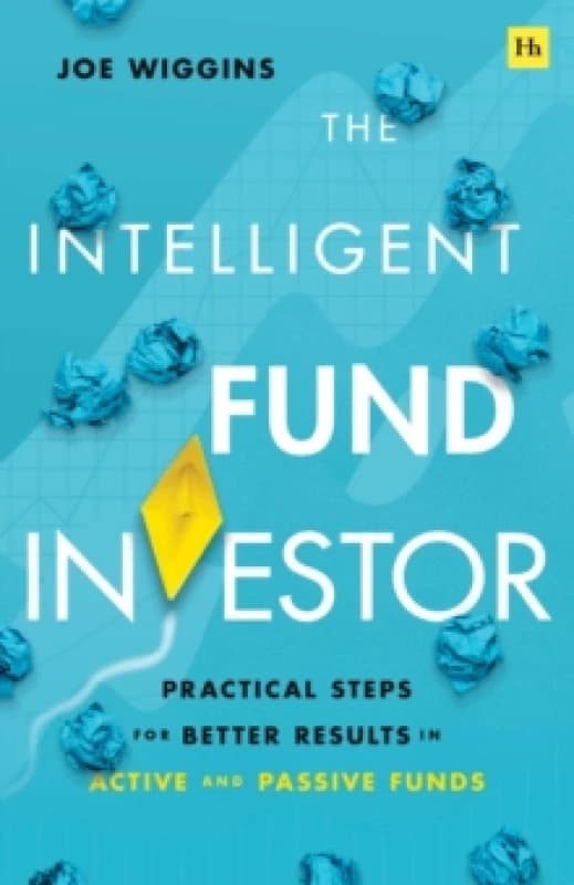 The Intelligent Fund Investor. Paperback. By Joe Wiggins Books