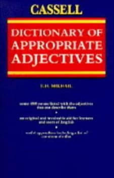 The Cassell Dictionary of Appropriate Adjectives by E. H Mikhail Paperback