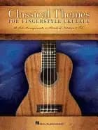 classical themes for fingerstyle ukulele 15 solo arrangements in standard n
