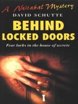 Behind Locked Doors by David Schutte Book