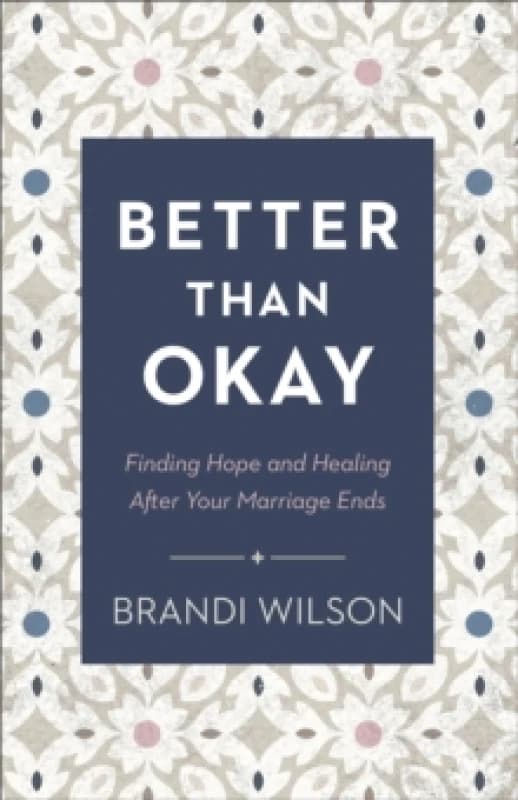 Better Than Okay. Paperback. By Brandi Wilson Books