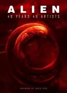 Alien: 40 Years 40 Artists