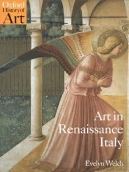 Art in Renaissance Italy 1350-1500 by Evelyn Welch Paperback