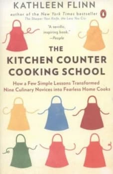 The kitchen counter cooking school by Kathleen Flinn