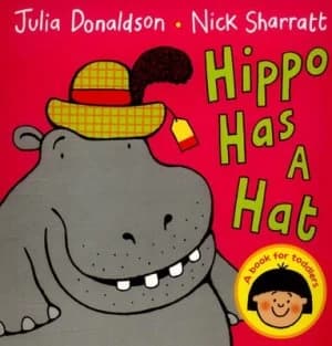 Hippo Has a Hat by Julia Donaldson Book