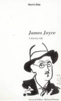 James Joyce a Literary Life by Morris Beja Book