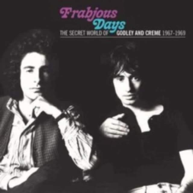 Frabjous Days: The Secret World of Godley and Creme 1967-1969 (Bonus Tracks Edition) CD / Album