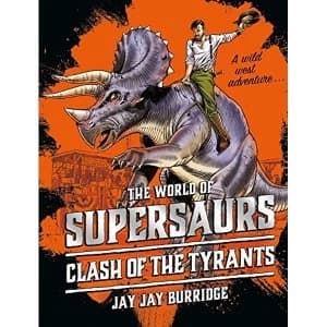 Supersaurs 3: Clash of the Tyrants Paperback / softback 2019