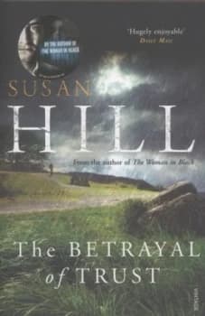 The Betrayal of Trust by Susan Hill Paperback