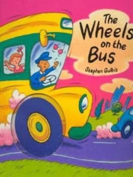 The Wheels on the Bus by Stephen Gulbis Hardback