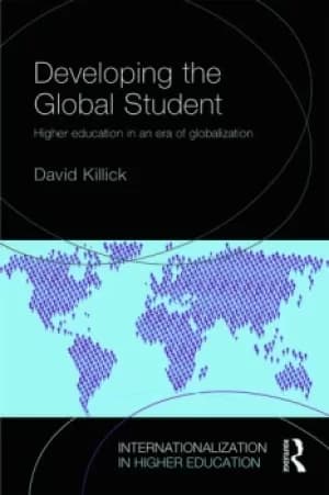 Developing the Global StudentHigher education in an era of globalization
